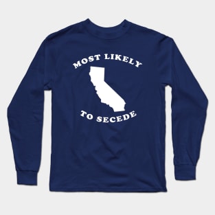 California Most Likely To Secede Long Sleeve T-Shirt